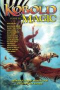 Kobold Guide to Magic: Kobold Guides 4