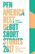 PEN America Best Debut Short Stories 2017