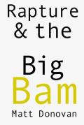 Rapture & the Big Bam: Poems