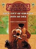 Free City of Eskadia: Jack of Lies (Castles & Crusades Supp. & Adv., Hardback)
