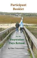 Participant Booklet for the Preparation Days Retreat: Five Weeks of Ignatian Prayer