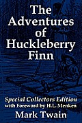 The Adventures of Huckleberry Finn: Special Collectors Edition with Forward by H.L. Menken
