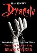 Dracula: Complete Unabridged Collectors Edition with Preface by Stephen King