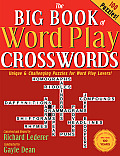 The Big Book of Word Play Crosswords: Unique & Challenging Puzzles for Word Play Lovers!