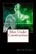 Man Under Construction