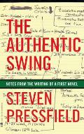 Authentic Swing Notes from the Writing of a First Novel