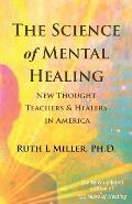 The Science of Mental Healing: New Thought Teachers and Healers in America