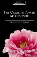 The Creative Power of Thought: Thomas Troward's Metaphysics Explained