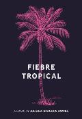 Fiebre Tropical A Novel