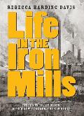 Life in the Iron Mills & Other Stories
