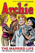 Archie the Married Life Two Worlds Two Loves Two Destinies