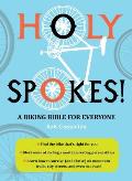 Holy Spokes A Biking Bible for Everyone