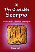 Quotable Scorpio Scorpio Traits Described by Scorpios