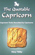 Quotable Capricorn Capricorn Traits Described by Capricorns