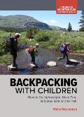 Backpacking with Children How to Go Lightweight Have Fun & Stay Safe on the Trail