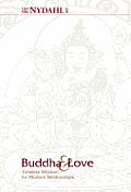 Buddha & Love Timeless Wisdom for Modern Relationships