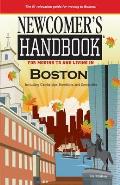 Newcomer's Handbook for Moving To and Living In Boston: Including Cambridge, Brookline, and Somerville
