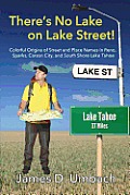 There's No Lake on Lake Street! Colorful Origins of Street and Place Names in Reno, Sparks, Carson City, and South Shore Lake Tahoe