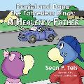 Daniel and Dana the Fatherless Dinos - A Heavenly Father
