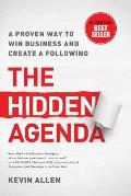 Hidden Agenda a Proven Way to Win Business & Create a Following