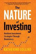Nature of Investing Rediscovering Successful Regenerative Investment Strategies