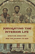 Navigating the Interior Life Spiritual Direction & the Journey to God