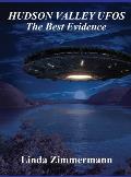 Hudson Valley UFOs: The Best Evidence