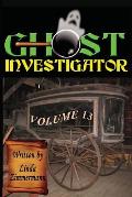 Ghost Investigator Volume 13