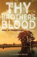 Thy Brother's Blood: A Louisiana Novel
