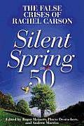 Silent Spring at 50: The False Crises of Rachel Carson