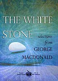 The White Stone: Selections from George MacDonald