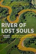 River of Lost Souls The Science Politics & Greed Behind the Gold King Mine Disaster