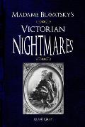 Madame Blavatsky's Victorian Nightmares