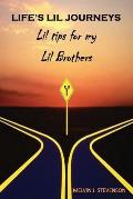 Life's Lil Journeys: Lil Tips for My Lil Brothers