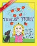 Teacup Trudy: A Children's Book, Classic Edition