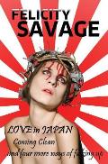 Love in Japan: Coming Clean and Four More Ways of F**king Up