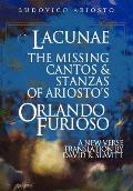 Lacunae: The Missing Cantos & Stanzas of Ariosto's Orlando Furioso