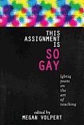 This Assignment Is So Gay LGBTIQ Poets on the Art of Teaching