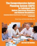 The Comprehensive Autism Planning System (Caps) for Individuals with Asperger Syndrome, Autism, and Related Disabilities: Integrating Best Practices T