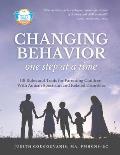 Rules and Tools for Parents of Children with Autism Spectrum and Related Disorders: Changing Behavior One Step at a Time