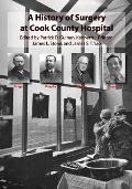 A History of Surgery at Cook County Hospital
