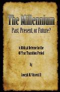 The Millennium, Past, Present Or Future?