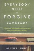 Everybody Needs to Forgive Somebody