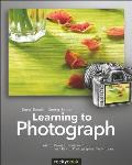 Learning to Photograph Volume 1 Camera Equipment & Basic Photographic Techniques