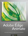 Adobe Edge Animate Using Web Standards to Create Interactive Websites