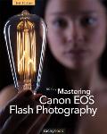 Mastering Canon EOS Flash Photography, 2nd Edition