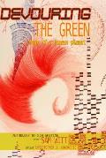 Devouring the Green: Fear of a Human Planet: An Anthology of New Writing