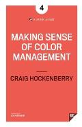 Making Sense of Color Management