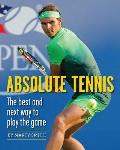 Absolute Tennis: The Best and Next Way to Play the Game