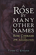 A Rose by Many Other Names: Rose Cherami and the JFK Assassination